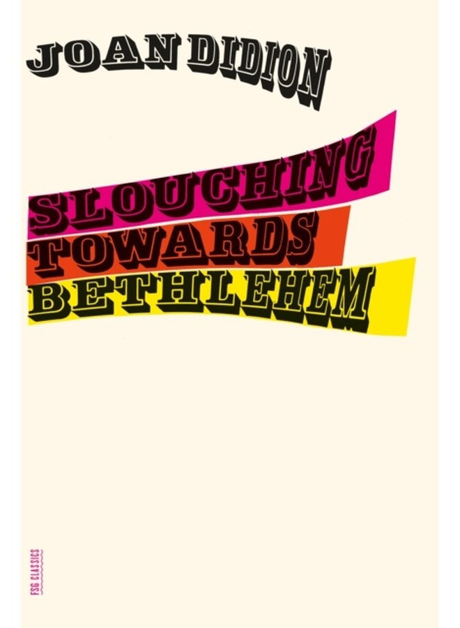 Slouching Towards Bethlehem Essays - Paperback