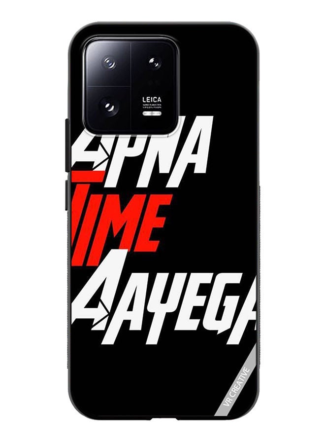 VR CREATIVE Protective Case Cover For Xiaomi 13 Apna Time Ayega Design Multicolour - Image 1