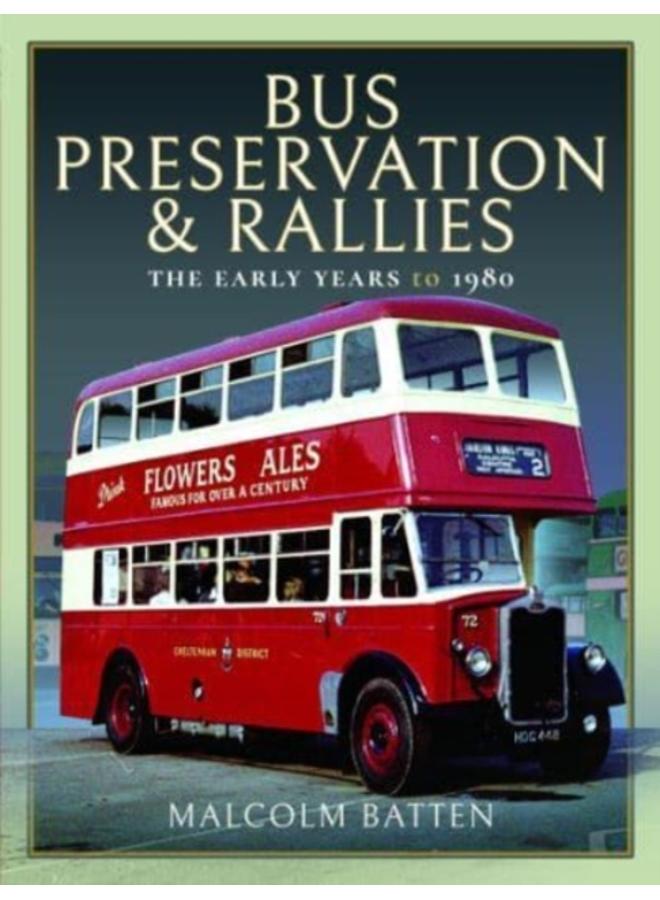 Bus Preservation and Rallies : The Early Years to 1980 