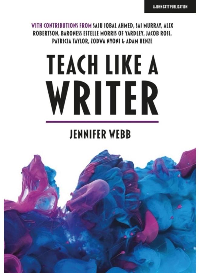 Teach Like A Writer: Expert tips on teaching students to write in different forms