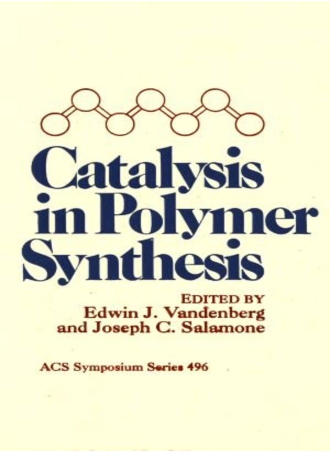 Catalysis in Polymer Synthesis 