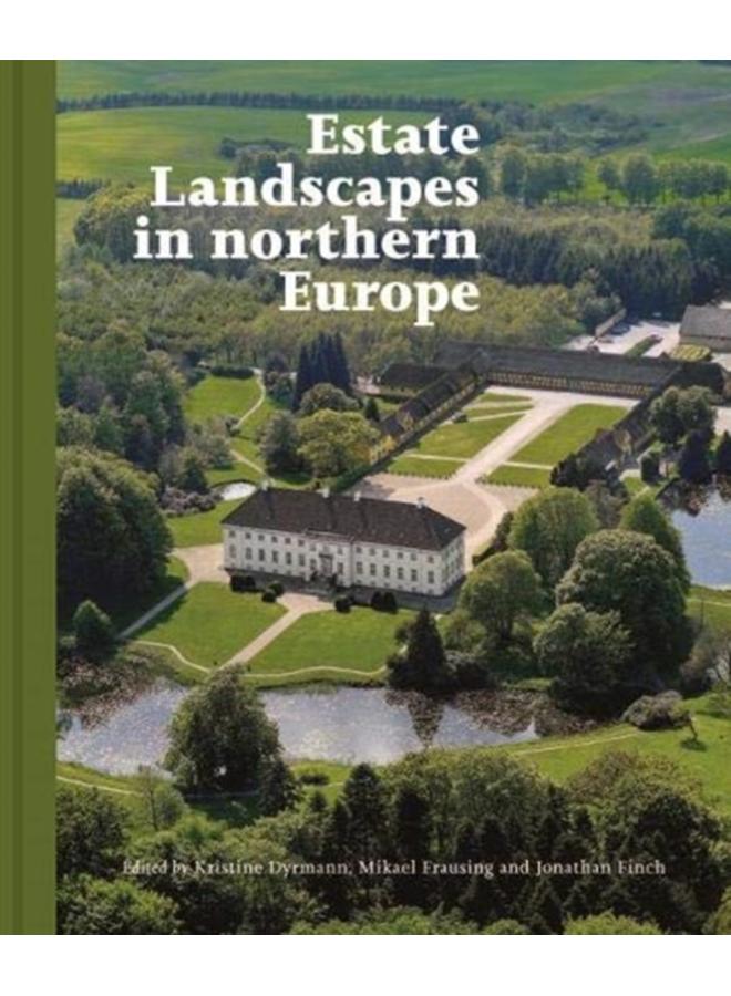 Estate Landscapes in Northern Europe 