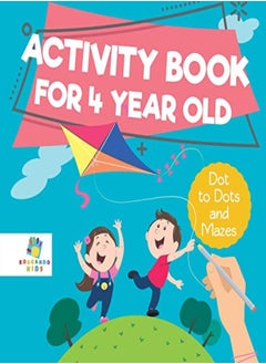 Activity Book For 4 Year Old Dot To Dots And Mazes by Educando Kids Paperback 