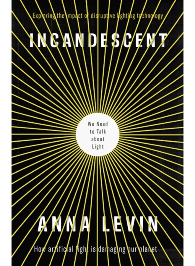 Incandescent : We Need to Talk About Light 
