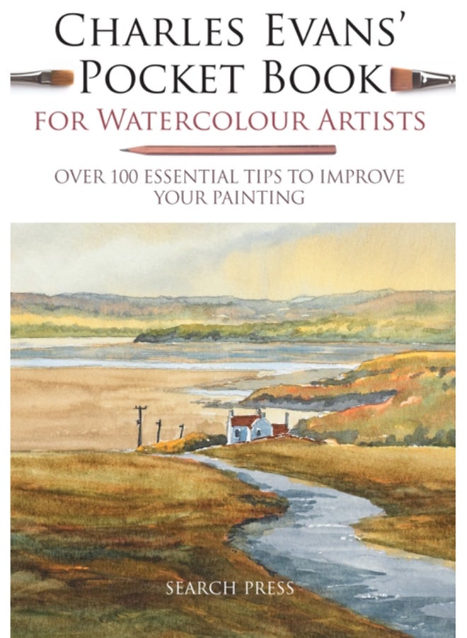 Charles Evans' Pocket Book for Watercolour Artists : Over 100 Essential Tips to Improve Your Painting 