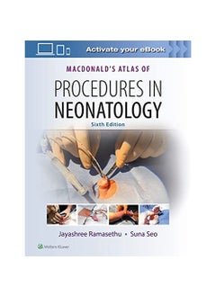 Lippincott Williams and Wilkins MacDonalds Atlas of Procedures in Neonatology 