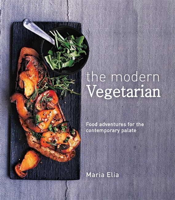 The Modern Vegetarian Food Adventures For The Contemporary Palate