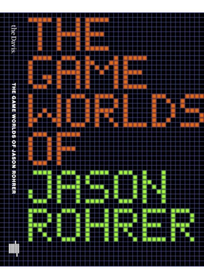 The Game Worlds of Jason Rohrer 