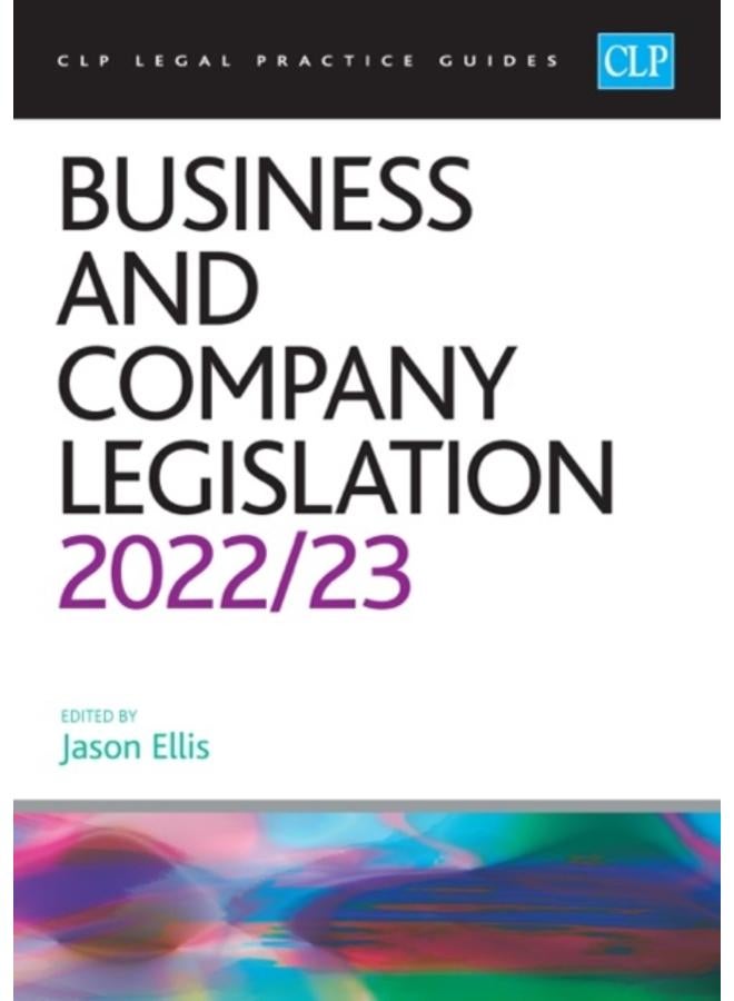 Business and Company Legislation 2022/2023 : Legal Practice Course Guides (LPC) 