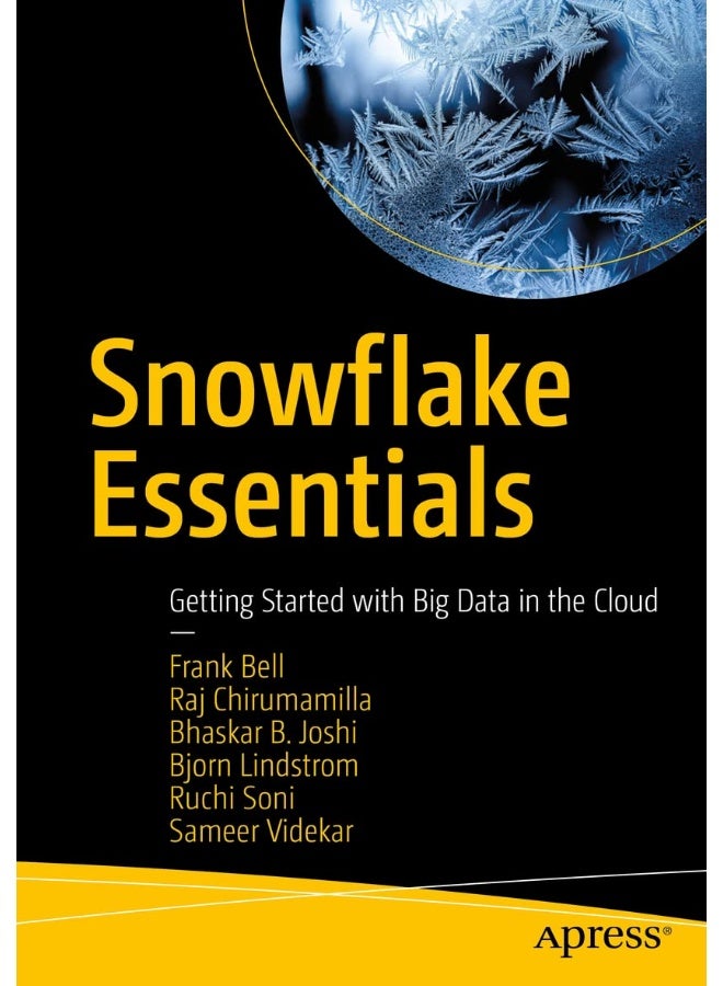 Snowflake Essentials: Getting Started with Big Data in the Cloud