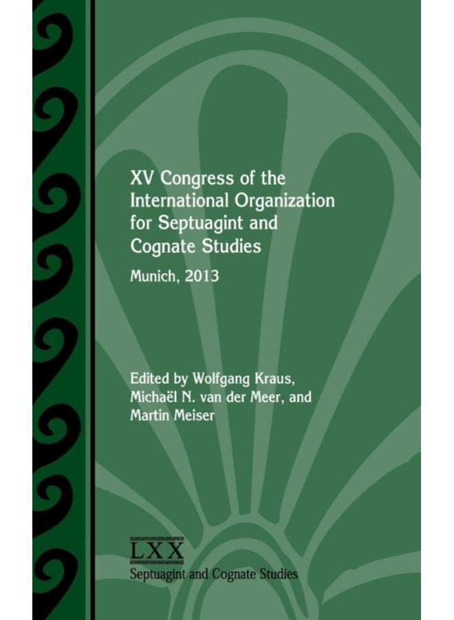 XV Congress of the International Organization for Septuagint and Cognate Studies Munich 2013 - Hardback