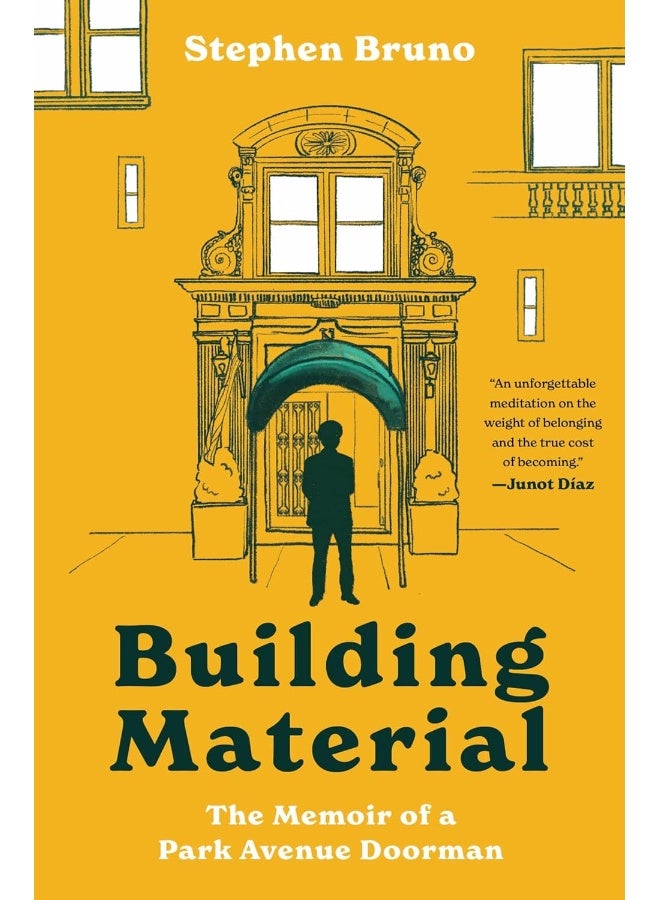 Building Material: The Memoir of a Park Avenue Doorman