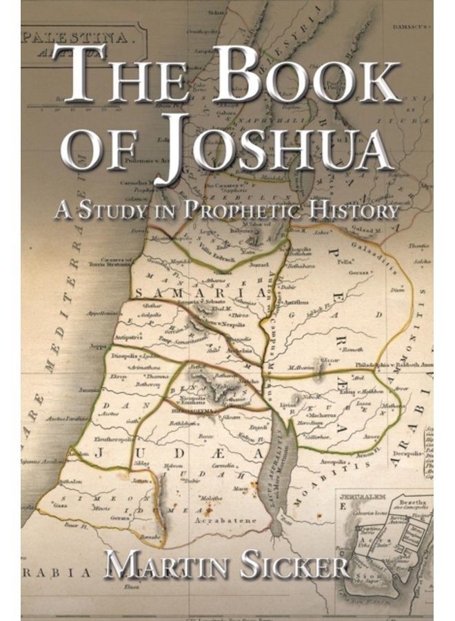 The Book of Joshua A Study in Prophetic History - Paperback