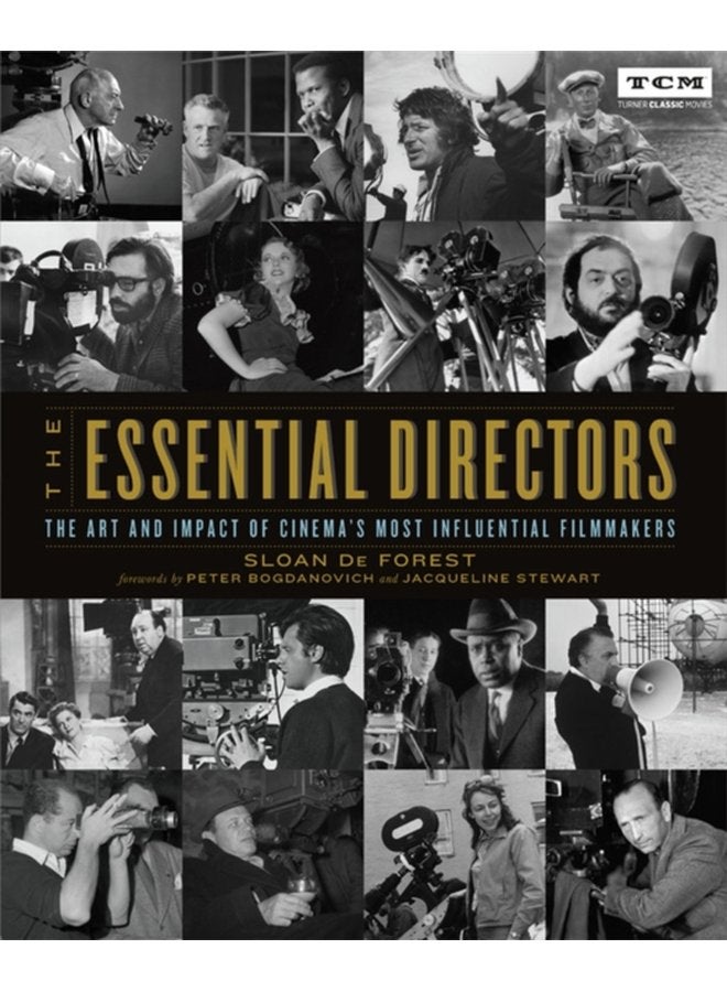 The Essential Directors The Art and Impact of Cinema s Most Influential Filmmakers - Paperback