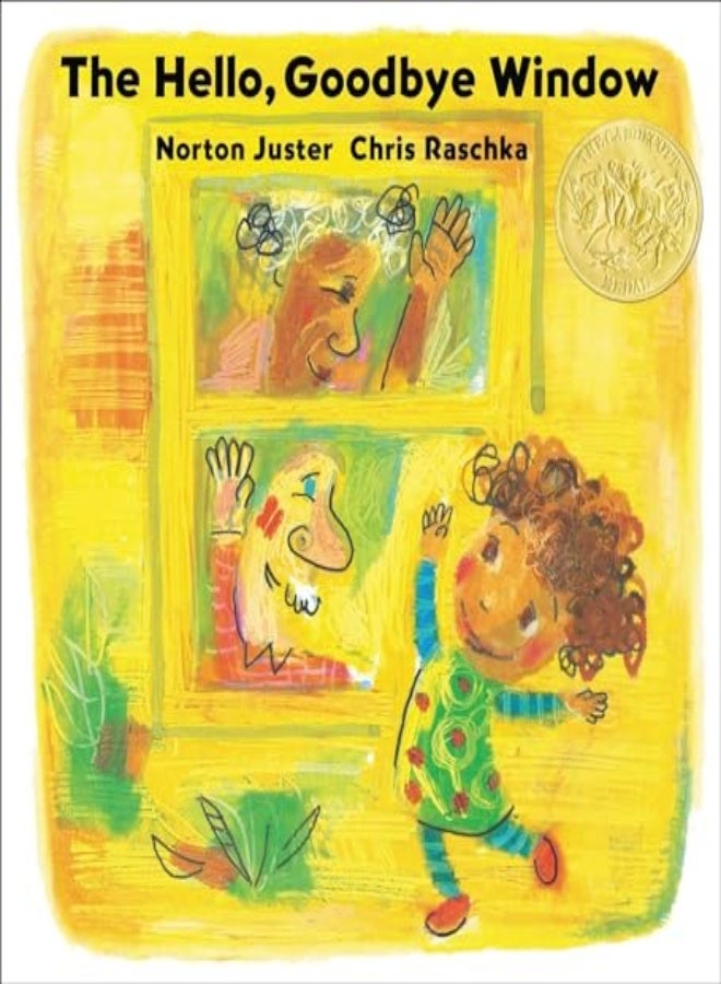 The Hello Goodbye Window Caldecott Medal Winner