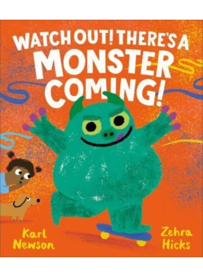 Watch Out! There's a Monster Coming! 