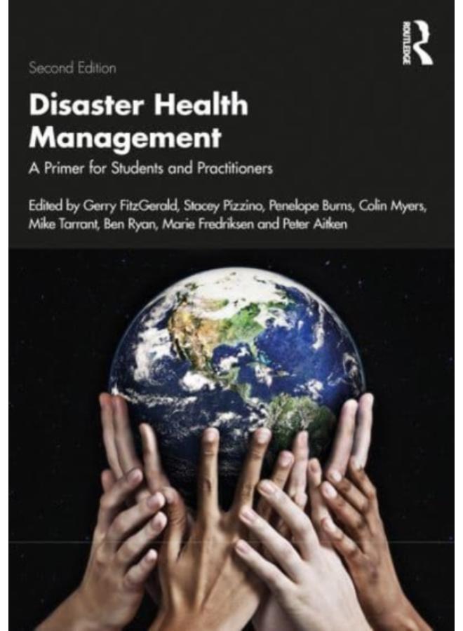 Disaster Health Management : A Primer for Students and Practitioners 