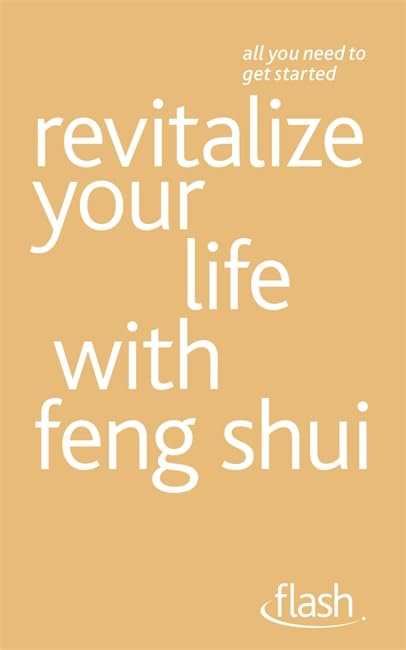 Revitalize Your Life With Feng Shui Flash