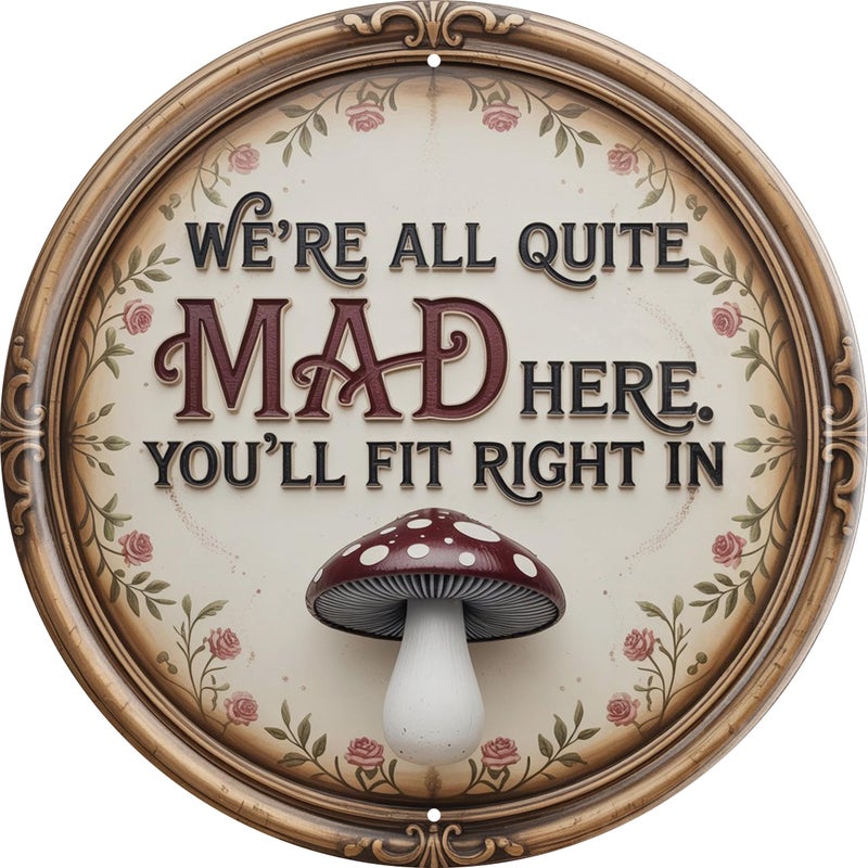 AWISZZZ We're All Mad Here Metal Sign 8x8in Round Literary Plaque for Library Wall Decor Alice Gift - Image 1