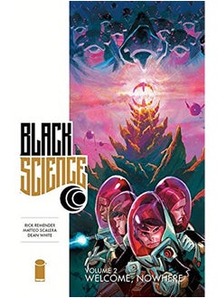 Black Science Volume 2: Welcome, Nowhere