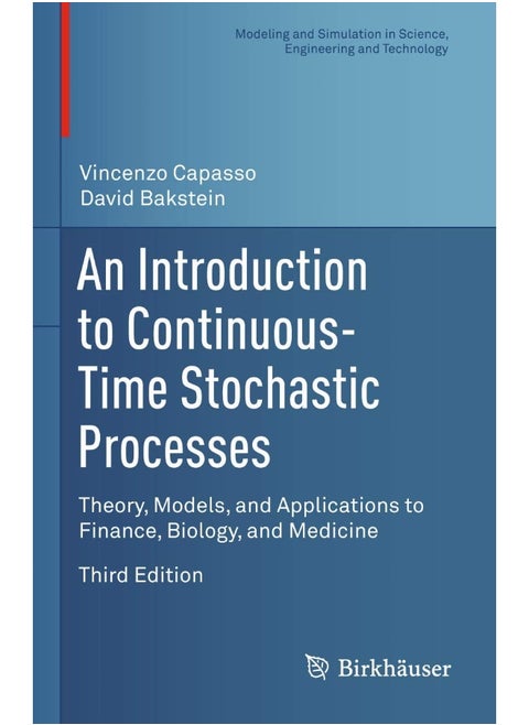 An Introduction to Continuous-Time Stochastic Processes: Theory, Models, and Applications to Finance, Biology, and Medicine