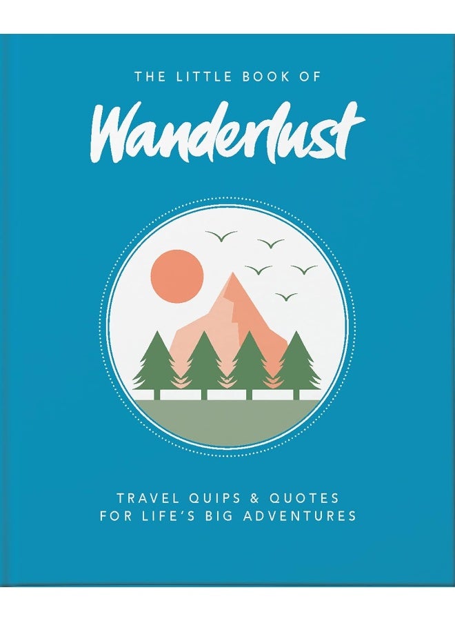 Welbeck The Little Book of Wanderlust: Travel quips & quotes for life's big adventures - Image 4