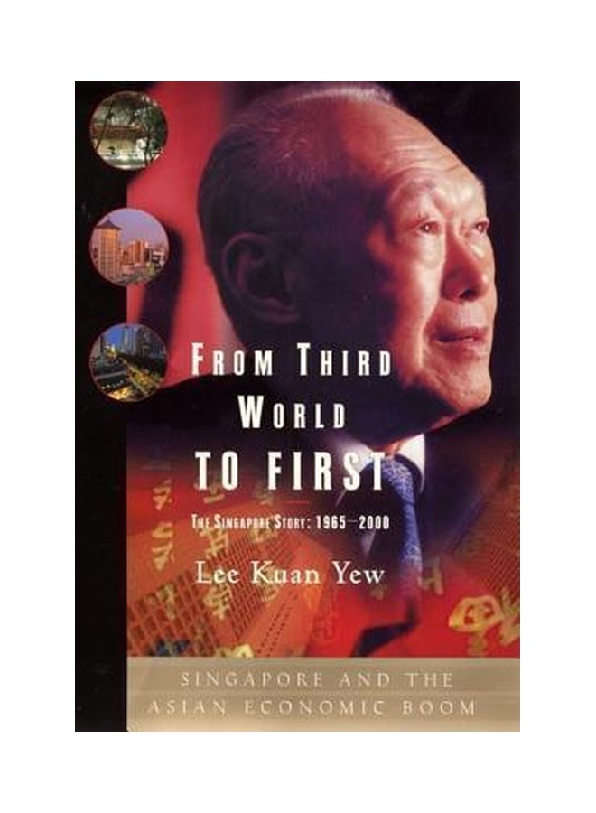 From Third World To First : The Singapore Story: 1965-2000