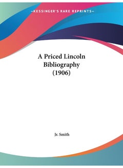 A Priced Lincoln Bibliography (1906) 