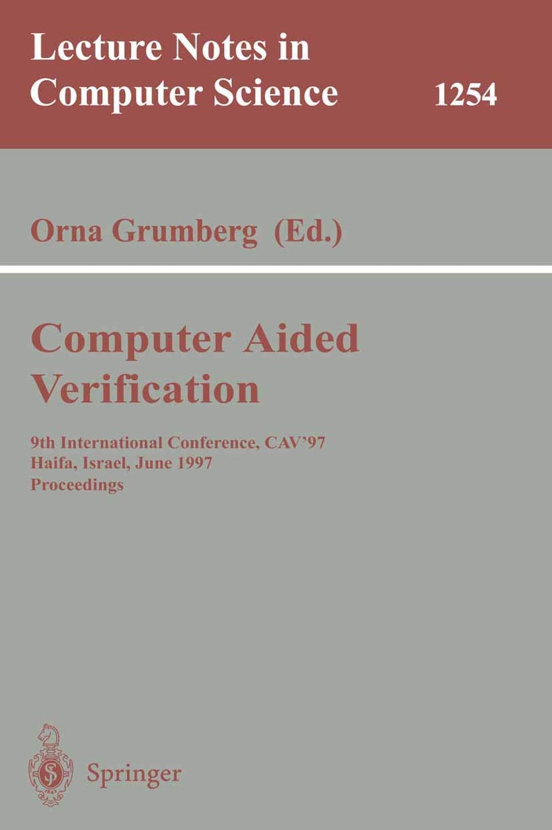 Computer Aided Verification: 9th International Conference, CAV'97, Haifa, Israel, June 22-25, 1997, Proceedings