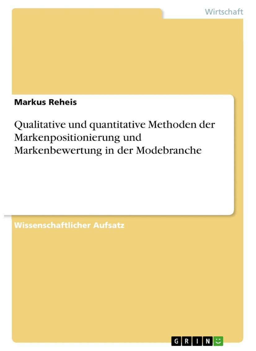 Qualitative und quantitative Methoden der Markenpositionierung und Markenbewertung in der Modebranche 