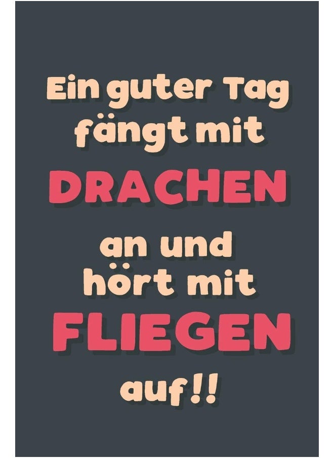 Independently Published Ein guter Tag fängt mit Drachenfliegen an: Notizbuch - tolles Geschenk für Notizen, Scribbeln und Erinnerungen aufbewahren - liniert mit 100 Seiten  - Image 1