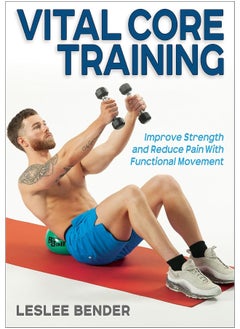Vital Core Training: Improve Strength and Reduce Pain with Functional Movement  - Image 4