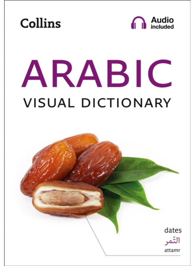 Arabic Visual Dictionary A Photo Guide to Everyday Words and Phrases in Arabic - Paperback