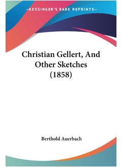 Christian Gellert, And Other Sketches (1858) 