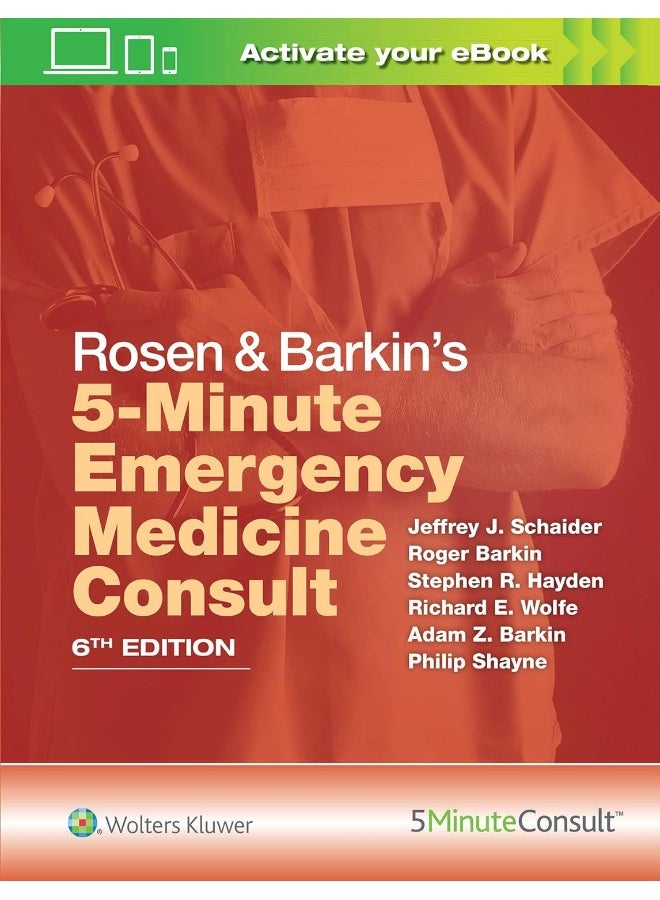 Rosen & Barkin's 5-Minute Emergency Medicine Consult