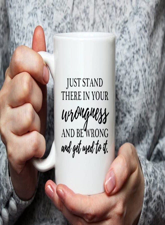 Fonhark - Just Stand There in Your Wrongness and Be Wrong, President Jed Bartlet, West Wing Quote, Television Lovers Mug, 11 Oz Novelty Coffee Mug/Cup, White - Image 3