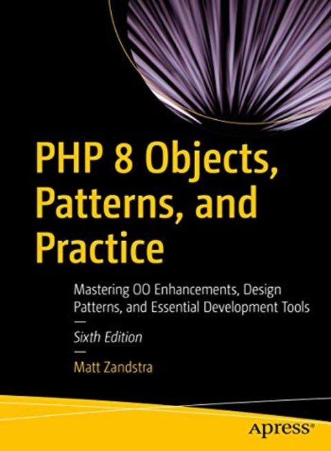Php 8 Objects Patterns And Practice Mastering Oo Enhancements Design Patterns And Essential Dev by Zandstra, Matt Paperback