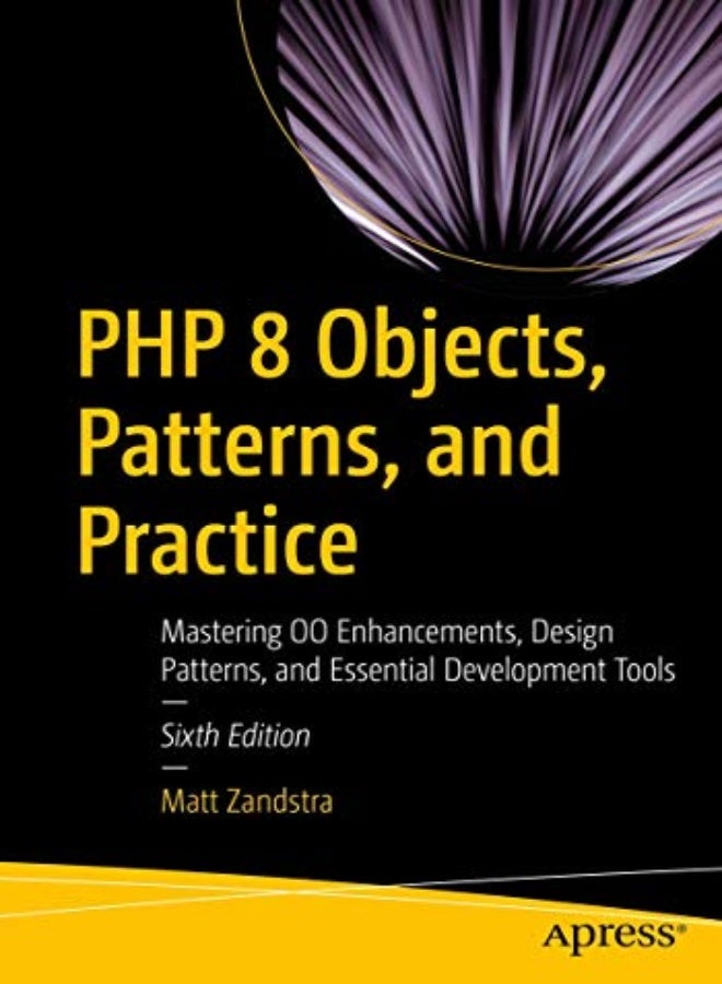 Php 8 Objects Patterns And Practice Mastering Oo Enhancements Design Patterns And Essential Dev by Zandstra, Matt Paperback
