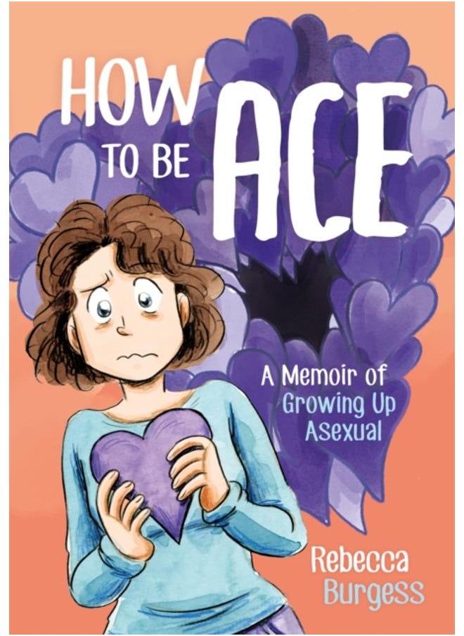 How to Be Ace : A Memoir of Growing Up Asexual 