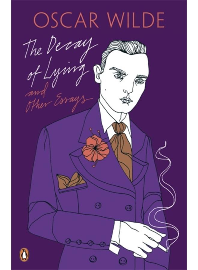The Decay of Lying: And Other Essays 