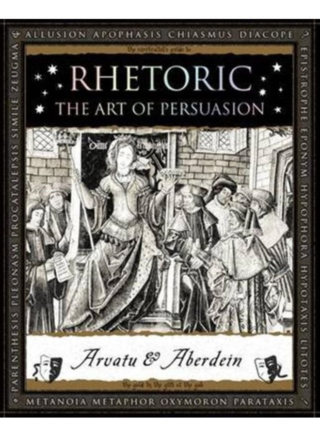 Rhetoric The Art of Persuasion - Paperback