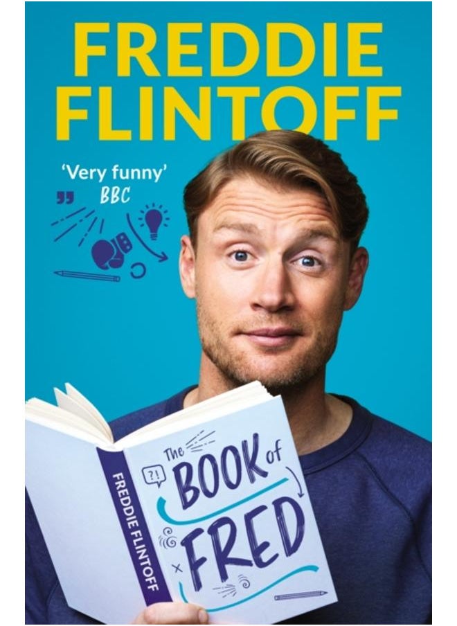 The Book of Fred : Funny anecdotes and hilarious insights from the much-loved TV presenter and cricketer 