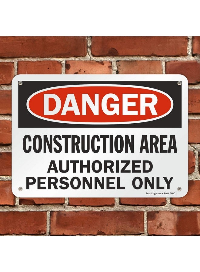 SmartSign - U9-1369-NP_7x10 "Danger - Construction Area, Authorized Personnel Only" Sign | 7" x 10" Plastic Black/Red on White - Image 4