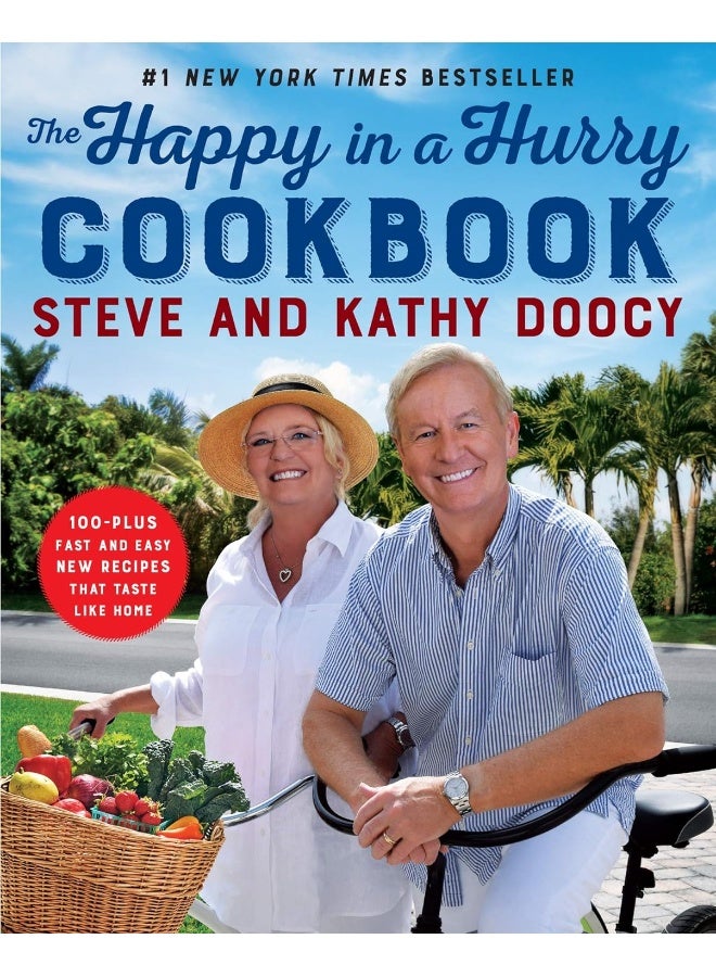 The Happy in a Hurry Cookbook: 100-Plus Fast and Easy New Recipes That Taste Like Home