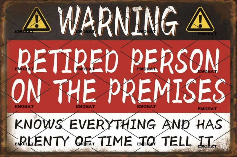EMOHAT Funny Vintage Aluminum Sign Warning Retired Person On Premises Metal Signs Retirement Gifts Wall Art Tin Signs Home Yard Patio Man Cave Garage Warning Sign Wall Plaque Poster 8x12 Inch - Image 1