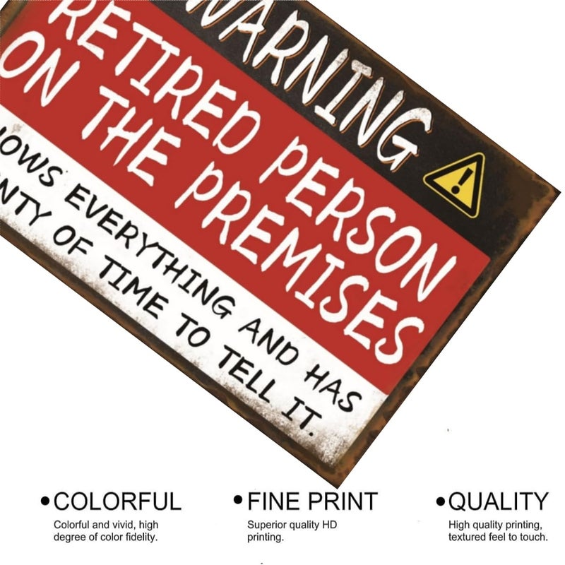 EMOHAT Funny Vintage Aluminum Sign Warning Retired Person On Premises Metal Signs Retirement Gifts Wall Art Tin Signs Home Yard Patio Man Cave Garage Warning Sign Wall Plaque Poster 8x12 Inch - Image 4