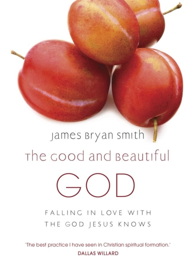 The Good and Beautiful God - Paperback