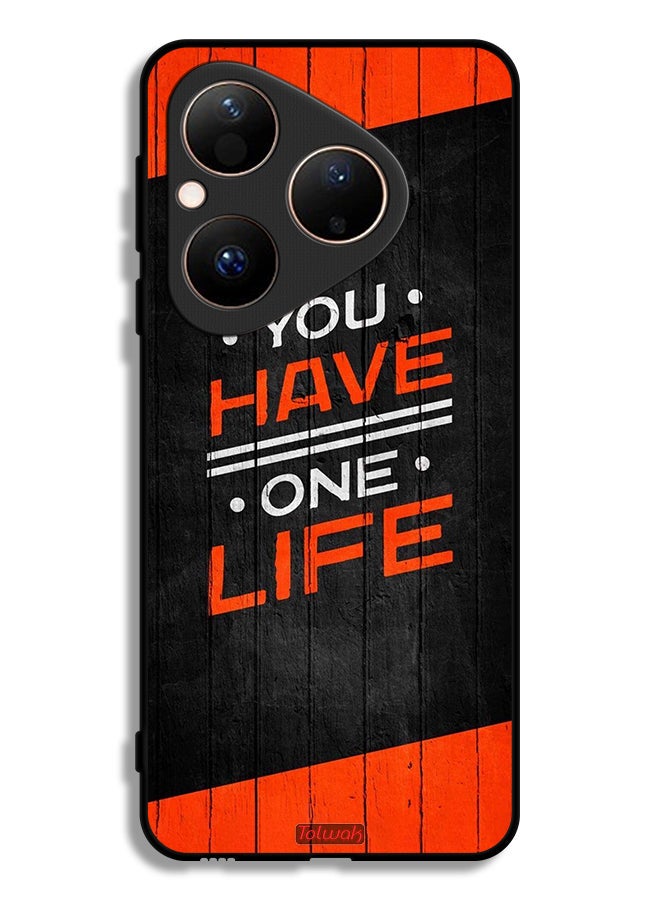Tolwak Huawei Pura 80 Protective Case Cover You Have One Life - Image 1