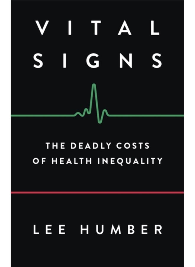 Vital Signs The Deadly Costs of Health Inequality - Paperback
