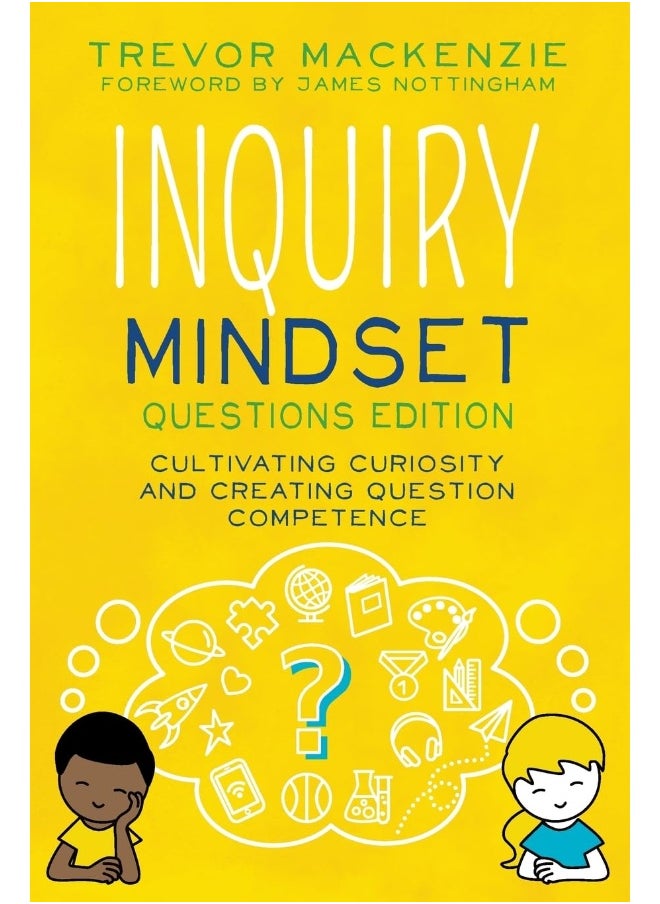 Inquiry Mindset: Cultivating Curiosity and Creating Question Compet - pzsku/Z4614DB15237640870085Z/45/_/1739444900/d40a4591-b931-4a63-928e-7ba42e5a03b9